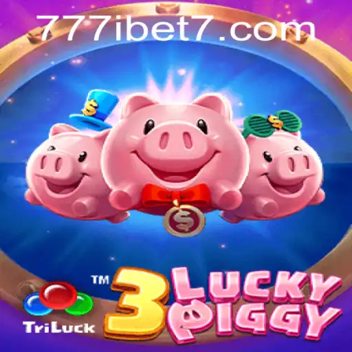 Discovering the Thrills of 3LUCKYPIGGY and 777ibet: A Gaming Adventure