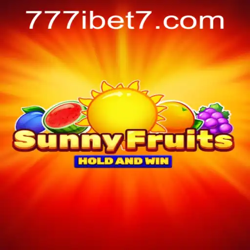 Exploring the Vibrant World of SunnyFruits on 777ibet