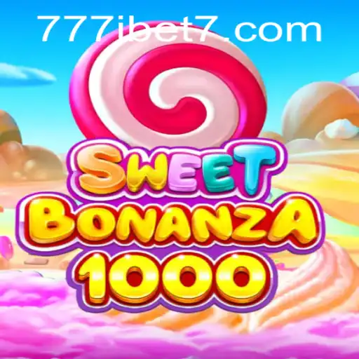 SweetBonanza1000: The Ultimate Casino Adventure at 777ibet
